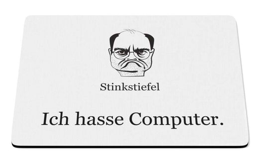 Stinkstiefel Mauspad (Ich hasse Computer)