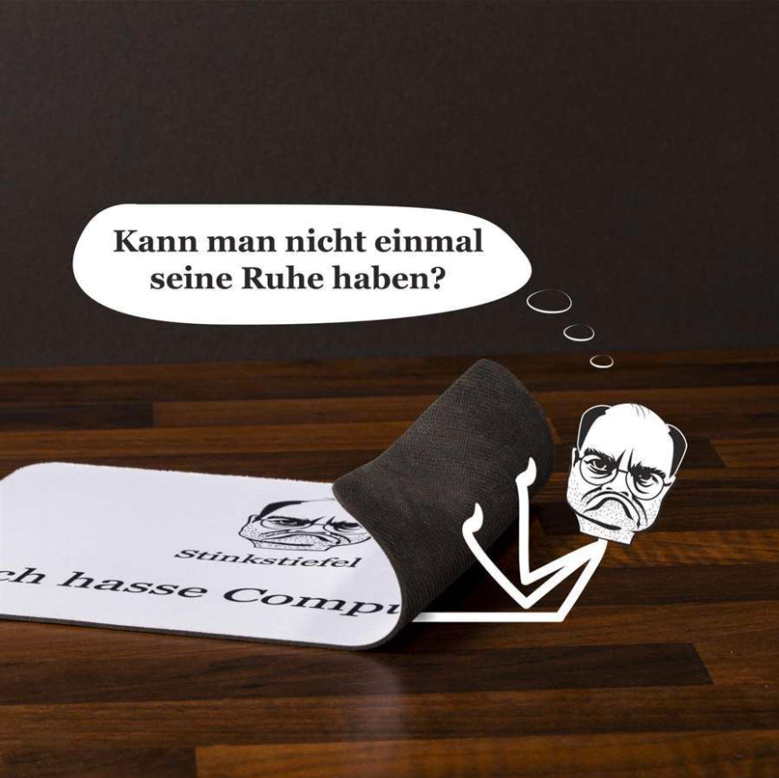 Stinkstiefel Mauspad (Ich hasse Computer)